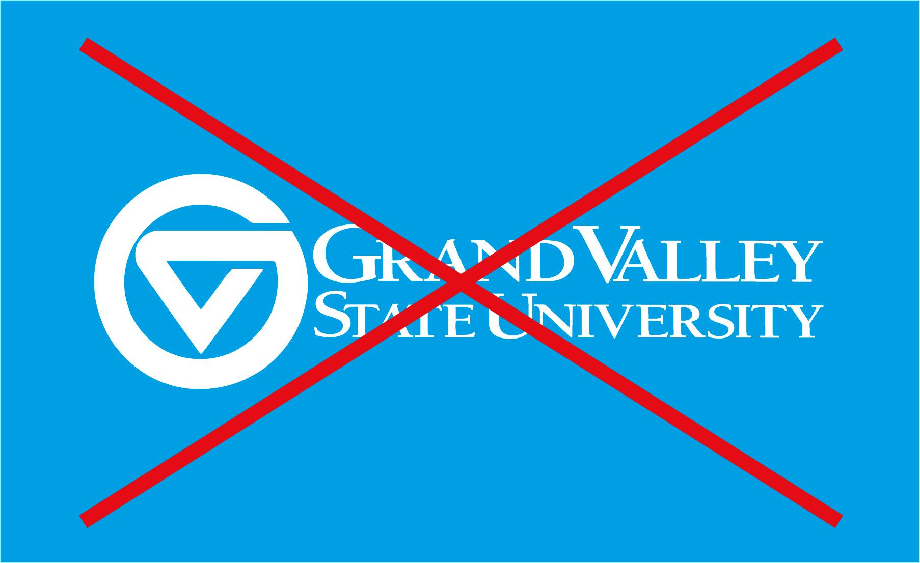 A Grand Valley logo missing its registered trademark symbol. This is overlaid with a red X.